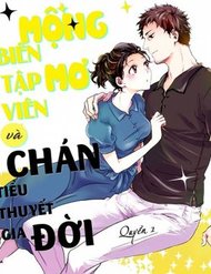 Biên Tập Viên Mộng Mơ Và Tiểu Thuyết Gia Chán Đời đọc online