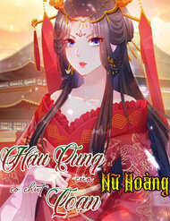 Hậu Cung Của Nữ Hoàng Có Chút Loạn đọc online