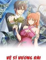 Vệ Sĩ Vương Bài đọc online